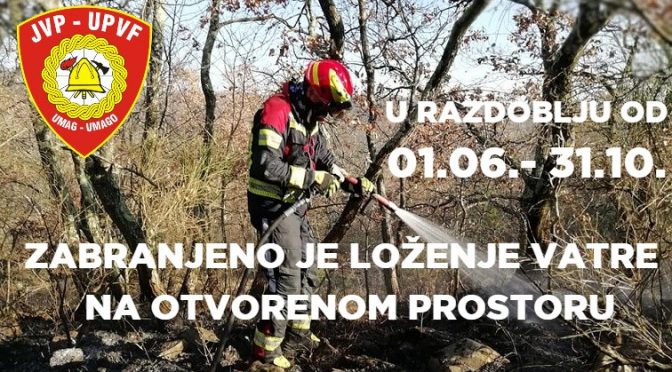 📌OBAVIJEST-ZABRANA LOŽENJA VATRE NA OTVORENOM