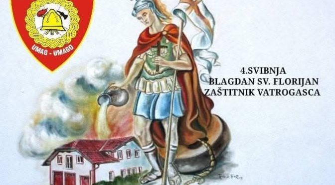 04.svibanj – Dan svetog Florijana